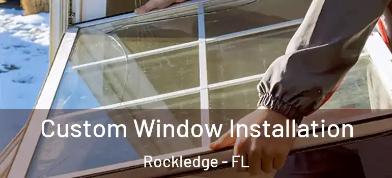  Custom Window Installation Rockledge - FL