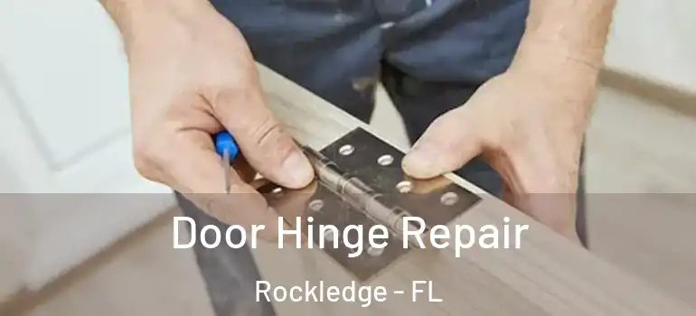  Door Hinge Repair Rockledge - FL