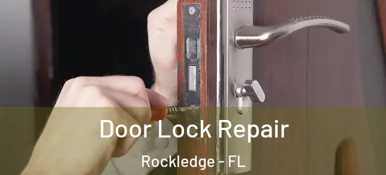  Door Lock Repair Rockledge - FL