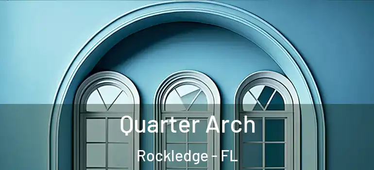  Quarter Arch Rockledge - FL