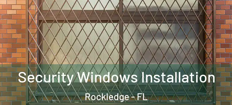  Security Windows Installation Rockledge - FL