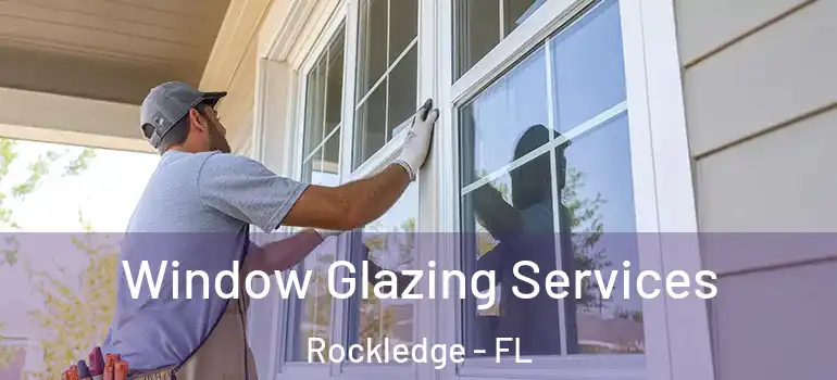 Window Glazing Services Rockledge - FL