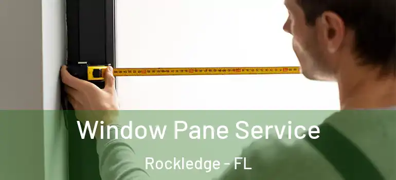  Window Pane Service Rockledge - FL