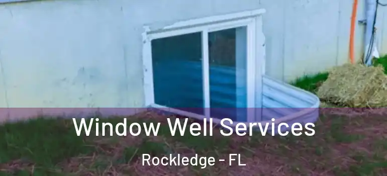  Window Well Services Rockledge - FL